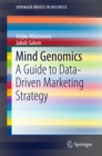Image for Mind Genomics: A Guide to Data-Driven Marketing Strategy
