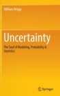 Image for Uncertainty : The Soul of Modeling, Probability &amp; Statistics