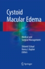 Image for Cystoid Macular Edema: Medical and Surgical Management