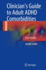 Image for Clinician’s Guide to Adult ADHD Comorbidities