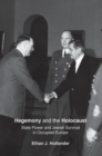 Image for Hegemony and the Holocaust  : state power and Jewish survival in occupied Europe