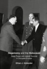 Image for Hegemony and the Holocaust: State Power and Jewish Survival in Occupied Europe
