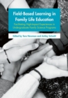 Image for Field-Based Learning in Family Life Education: Facilitating High-Impact Experiences in Undergraduate Family Science Programs