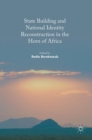 Image for State building and national identity reconstruction in the Horn of Africa
