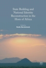 Image for State Building and National Identity Reconstruction in the Horn of Africa