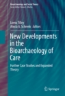 Image for New Developments in the Bioarchaeology of Care: Further Case Studies and Expanded Theory