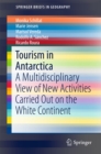 Image for Tourism in Antarctica: A Multidisciplinary View of New Activities Carried Out on the White Continent