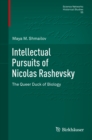 Image for Intellectual pursuits of Nicolas Rashevsky: the queer duck of biology