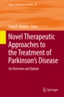 Image for Novel Therapeutic Approaches to the Treatment of Parkinson&#39;s Disease: An Overview and Update