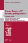 Image for Human Aspects of IT for the Aged Population. Design for Aging : Second International Conference, ITAP 2016, Held as Part of HCI International 2016, Toronto, ON, Canada, July 17–22, 2016, Proceedings, 