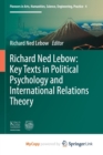 Image for Richard Ned Lebow: Key Texts in Political Psychology and International Relations Theory