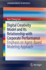 Image for Digital Creativity Model and Its Relationship with Corporate Performance: Emphasis on Agent-Based Modeling Approach