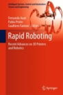 Image for Rapid Roboting: Recent Advances on 3D Printers and Robotics : 82