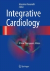 Image for Integrative cardiology  : a new therapeutic vision