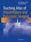 Image for Teaching atlas of hepatobiliary and pancreatic imaging  : a collection of clinical cases