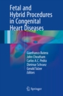 Image for Fetal and hybrid procedures in congenital heart diseases