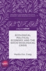 Image for Ecological political economy and the socio-ecological crisis