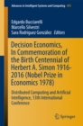 Image for Decision Economics, In Commemoration of the Birth Centennial of Herbert A. Simon 1916-2016 (Nobel Prize in Economics 1978): Distributed Computing and Artificial Intelligence, 13th International Conference