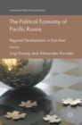 Image for The political economy of Pacific Russia  : regional developments in East Asia