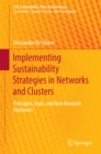 Image for Implementing Sustainability Strategies in Networks and Clusters: Principles, Tools, and New Research Outcomes
