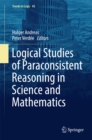 Image for Logical Studies of Paraconsistent Reasoning in Science and Mathematics