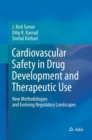 Image for Cardiovascular safety in drug development and therapeutic use  : new methodologies and evolving regulatory landscapes