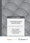 Image for The New Music Industries : Disruption and Discovery
