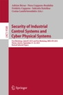 Image for Security of industrial control systems and cyber physical systems: first Workshop, CyberICS 2015 and First Workshop, WOS-CPS 2015 Vienna, Austria, September 21-22, 2015 Revised selected papers