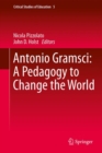 Image for Antonio Gramsci: a pedagogy to change the world
