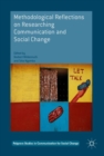 Image for Methodological Reflections on Researching Communication and Social Change