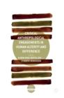 Image for Critical anthropological engagements in human alterity and difference