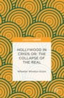 Image for Hollywood in crisis: or, the collapse of the real