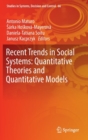 Image for Recent trends in social systems  : quantitative theories and quantitative models
