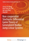 Image for Non-cooperative Stochastic Differential Game Theory of Generalized Markov Jump Linear Systems
