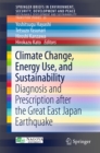 Image for Climate change, energy use, and sustainability: diagnosis and prescription after the Great East Japan Earthquake