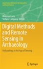 Image for Digital Methods and Remote Sensing in Archaeology : Archaeology in the Age of Sensing