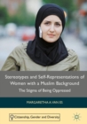Image for Stereotypes and self-representations of women with a Muslim background  : the stigma of being oppressed