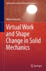 Image for Virtual Work and Shape Change in Solid Mechanics : 7