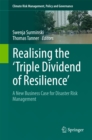 Image for Realising the &#39;triple dividend of resilience&#39;: a new business case for disaster risk management