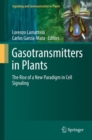 Image for Gasotransmitters in Plants: The Rise of a New Paradigm in Cell Signaling