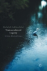 Image for Transcendental inquiry  : its history, methods and critiques