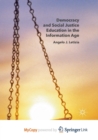 Image for Democracy and Social Justice Education in the Information Age