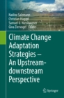 Image for Climate Change Adaptation Strategies - An Upstream-downstream Perspective