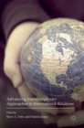 Image for Advancing interdisciplinary approaches to international relations