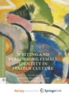 Image for Writing and Performing Female Identity in Italian Culture