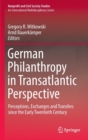 Image for German philanthropy in transatlantic perspective  : perceptions, exchanges and transfers since the early twentieth century