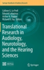Image for Translational research in audiology, neuro-otology, and the hearing sciences.