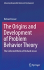 Image for The Origins and Development of Problem Behavior Theory