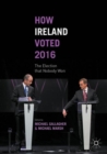 Image for How Ireland Voted 2016: The Election that Nobody Won