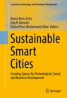 Image for Sustainable Smart Cities: Creating Spaces for Technological, Social and Business Development